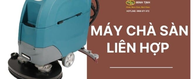 Giải pháp hoàn hảo cho việc vệ sinh sàn với máy lau sàn liên hợp Giải pháp hoàn hảo cho việc vệ sinh sàn với máy lau sàn liên hợp